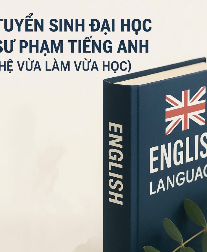 TUYỂN SINH SƯ PHẠM TIẾNG ANH